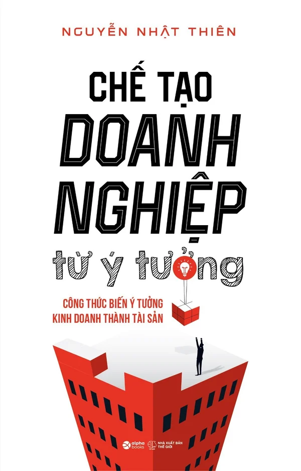 Bìa sách Chế tạo doanh nghiệp từ ý tưởng