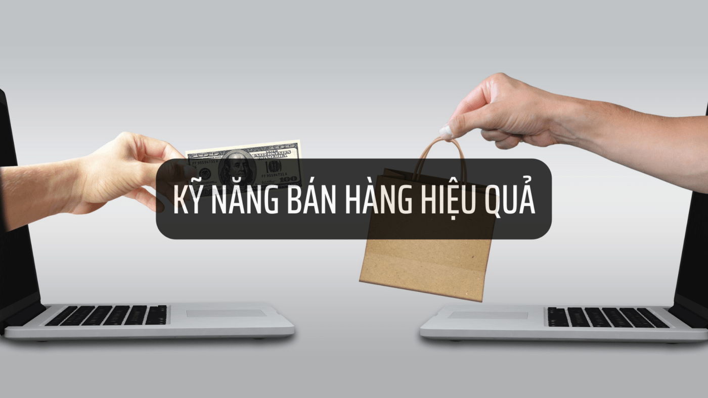 Kỹ năng bán hàng hiệu quả